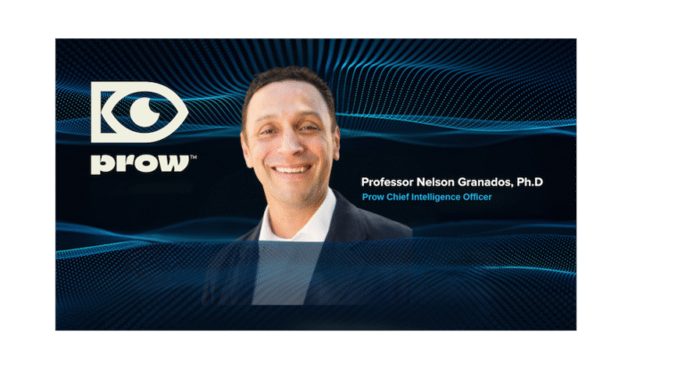 Professor Nelson Granados, Ph.D. Joins Prow™ as Chief Intelligence Officer, Strengthening the Company’s AI and Academic Leadership